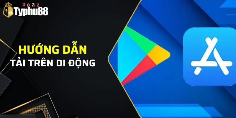 Hướng dẫn tải app Typhu88 trên di động