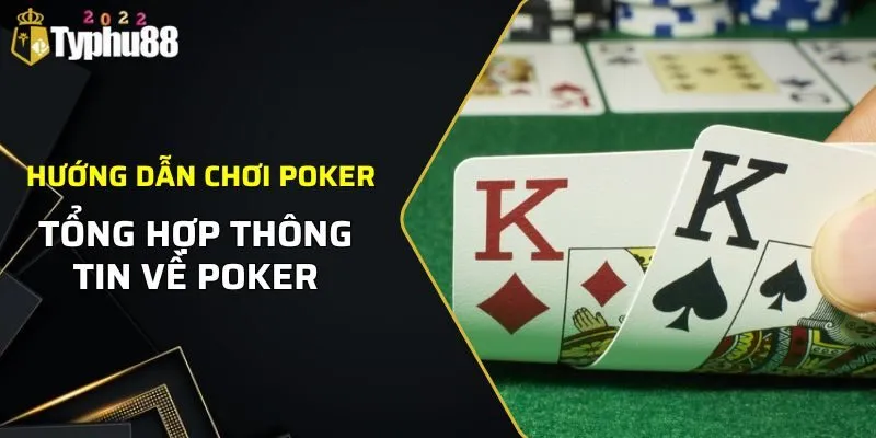 Tổng hợp thông tin về Poker